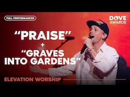 Elevation Worship - Praise / Graves Into Gardens | Full Performances | GMA Dove Awards