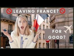 I've LEFT France! I Leaving France I Leaving Paris I What's Next for Unintentionally Frenchified?