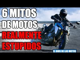 6 MITOS DE MOTOS REALMENTE ESTUPIDOS