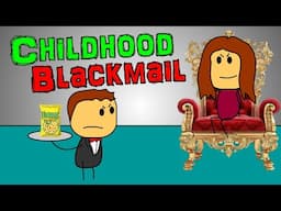 Childhood Blackmail