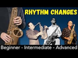 How to play Rhythm Changes: Swing, Bebop and Modern.