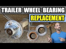 Trailer Bearing Replacement