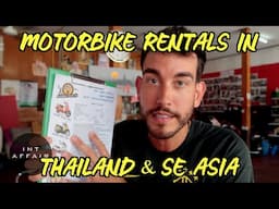 How To Rent a Motorbike In Thailand | SE Asia (Do's and DONT'S)