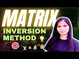 16. Matrix Inversion Method | Solution of System of Linear Equations | Numerical Analysis