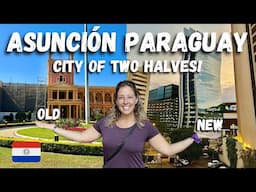 The Shocking Truth about PARAGUAY’S CAPITAL City - ASUNCION - A City of Two Halves!