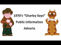 Charley Says Public Information Films 1970s