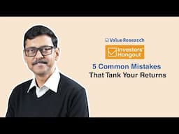 5 Common Investing Mistakes That Destroy Your Returns! Avoid These Now! | Value Research