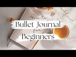 How To Bullet Journal 101 - Complete Guide for Beginners!