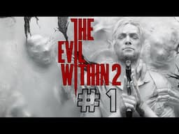 Back in the Evil | The Evil Within 2 - Stream #1