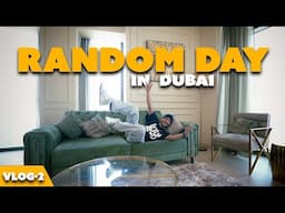 A random day in Dubai | Dubai Vlog 2