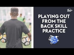 Playing Out From The Back Skill Practice (11-12) ⚽️