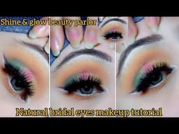 Natural bridal eyes makeup tutorial for beginners |easy glamorous look Valima eyemakeup |shine&glow