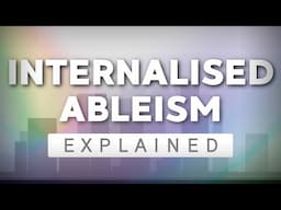 Unlearning Internalised Ableism (Without The Politics)