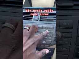 How to fix Honda radio code error. Quick no dealership fix