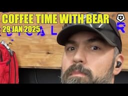 Coffee Time w/ Bear 29JAN25