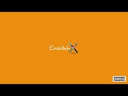 GO EASY - EXSKILLAH