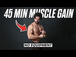 45 Min WORKOUT TO GAIN MUSCLES | No Equipment | Rowan Row