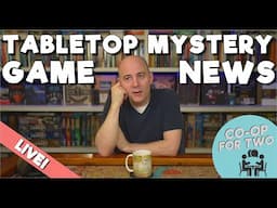 Tabletop Mystery Game News for Feb 5, 2025 (2025!)