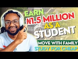 Study and Earn ₦1.5 Million as an International Student in this country! | Move with Family!