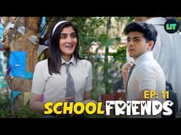 School Friends EP-11  | Best Web Series Hindi Short | #schoolfriends #friends #lovestory