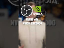 NVENC Stream Encoding mit der neuen NVIDIA RTX 5000 Generation....