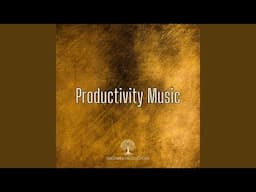 Productivity Music for ADHD Relief and Studying