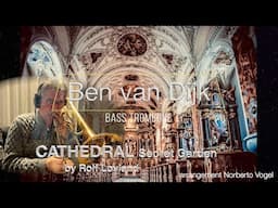 Ben van  - bass trombone Cathedral