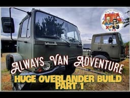 HUGE Overlander Build Part 1