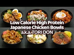 6 Ways to Make Low Calorie High Protein Japanese Chicken Bowls a.k.a. TORI-DON