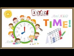 Time || Seconds Minutes Hours || Days Weeks Months Years || Learn Time || Basic Knowledge about Time