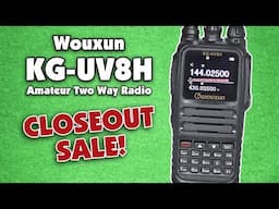 Our Wouxun KG-UV8H Closeout Sale!