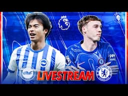 BRIGHTON vs CHELSEA LIVE : QNA, Match Stream, Teams News, Reaction & Pre Match Show