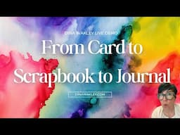 Demo with Dina: From card to scrapbook page to journal!