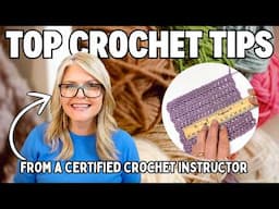 TOP 9 CROCHET TIPS from a Certified Crochet Instructor [EASY Beginner Tips]