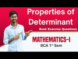 Properties of Determinant along with Exercise Questions | Mathematics-I | BCA 1st Sem |