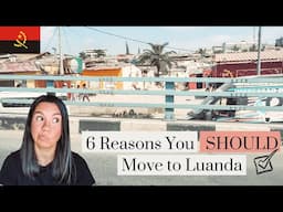 Is Moving to Luanda, Angola the Right Choice for You?