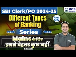 SBI Clerk/PO 2024-25 Mains | Different Types of Banking | Series | Part 5 | Sukesh Sir