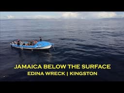 Jamaica Below The Surface | Edina Wreck | Kingston with Yardie Divers