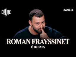 ROMAN FRAYSSINET - Ô DEDANS - SPECTACLE COMPLET