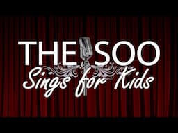 SooToday presents: SooSings for kids 2024