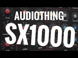 Audiothing SX1000 Synth Walkthrough & Demo (Desktop / iPad / iPhone) (Jen Sx1000 Plugin)