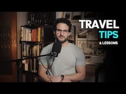 Travel tips and Lessons I've learnt