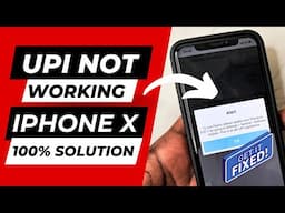 iPhone X UPI Phone Pe, Paytm, Google Pay not Working - 100% Solution