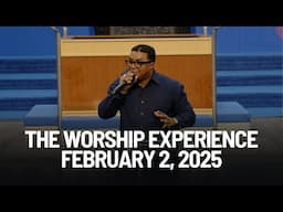 The Worship Experience with The Prophet, Bishop Clarence E McClendon – February 2, 2025