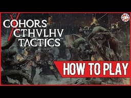 How to Play: Cohors Cthulhu Tactics