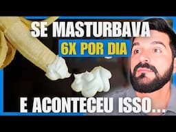 Veja o que aconteceu: Por 30 anos ele se masturbava 6 VEZES POR DIA I Vício em pornografia!