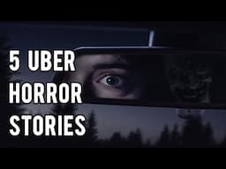 5 Uber Horror Stories / Creepypastas / NoSleep