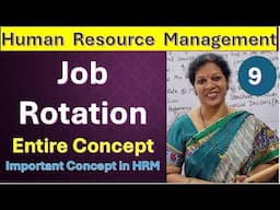 9. Job Rotation - Entire Concept - Important Concept in Human Resource Management Subject