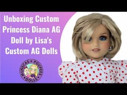 Unboxing Custom Princess Diana AG Doll by Lisa's Custom AG Dolls