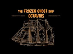 The Frozen Ghost Ship Octavius